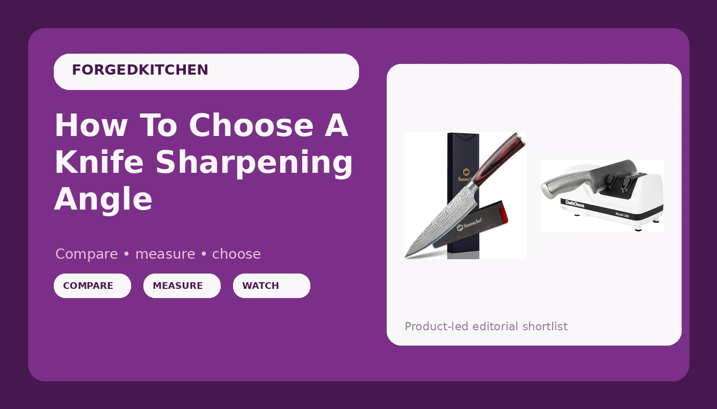 How To Choose A Knife Sharpening Angle - Forged Kitchen review with measurements and honest opinion